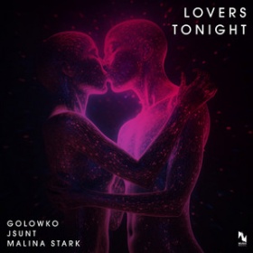 GOLOWKO, JSUNT & MALINA STARK - LOVERS TONIGHT